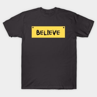 believe T-Shirt